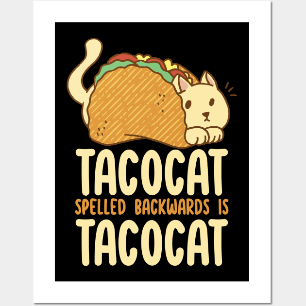 Tacocat Spelled Backwards Is Tacocat Wall Art by Dojaja